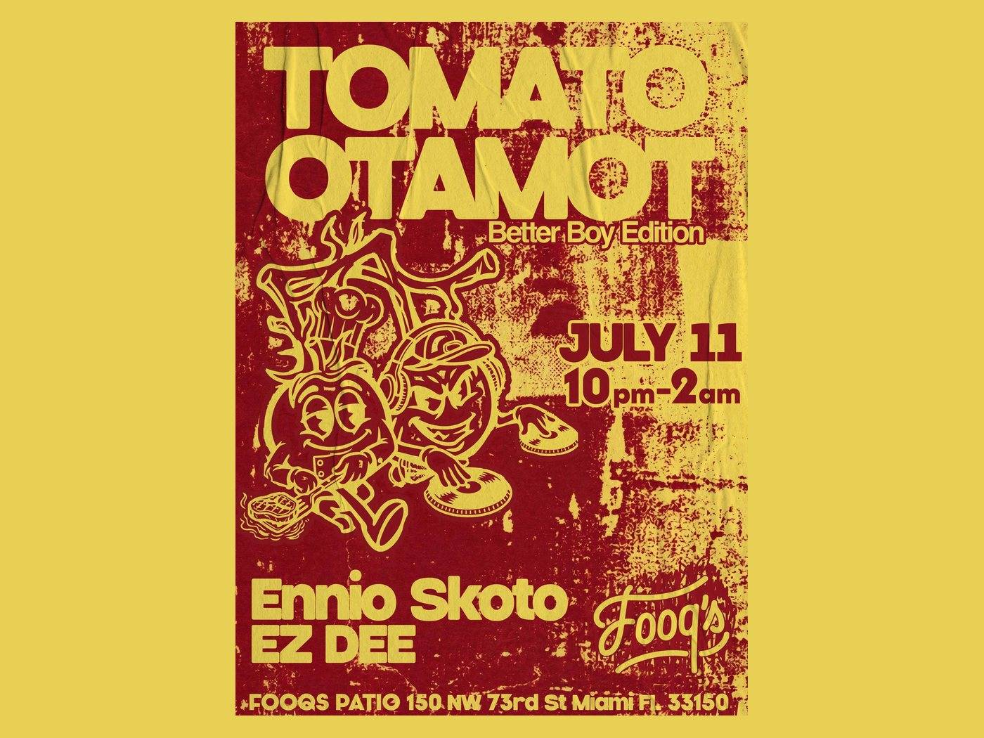Tomato Tomato Better Boy Edition flyer — 11 July at Fooq's Patio
